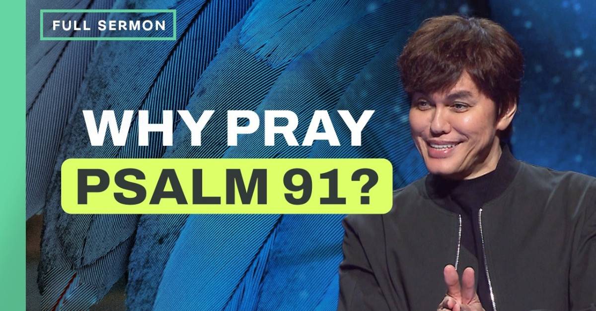 Protection Truths From Psalm 91 - Joseph Prince